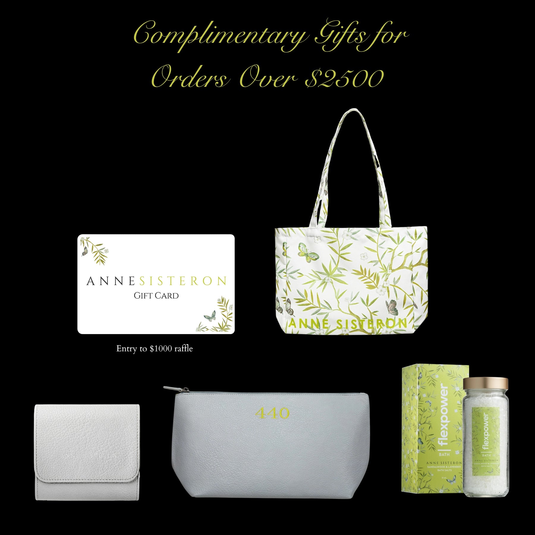 Complimentary Gifts for Orders over $2500